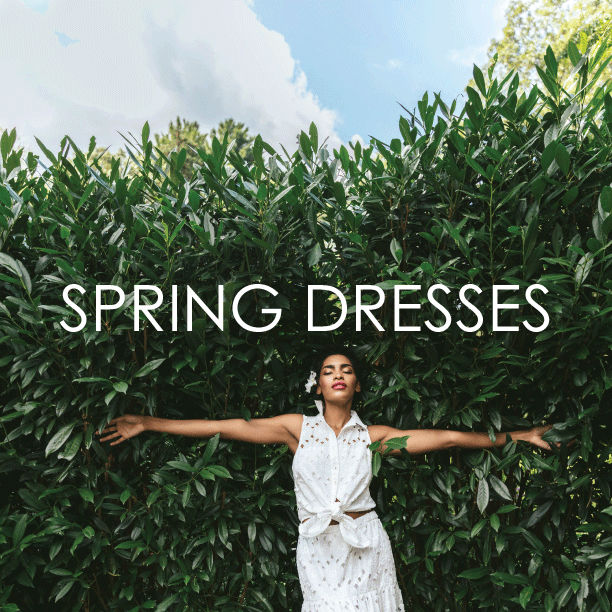 SPRING DRESSES